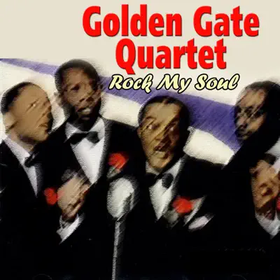 Golden Gate Quartet - Rock My Soul - Golden Gate Quartet