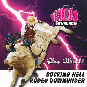 Glen Albrecht - Bucking Hell Rodeo Downunder - Line Dance Musique