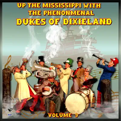 Up The Mississippi With the Phenemenal - Dukes of Dixieland Up The Mississippi With the Phenemenal - Dukes of Dixieland