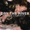 Weights & Measures - Dry the River lyrics