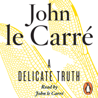 John le Carré - A Delicate Truth (Unabridged) artwork