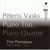Vasks: Piano Trio & Piano Quartet - Trio Parnassus & Avri Levitan