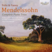 Felix & Fanny Mendelssohn: Complete Piano Trios artwork