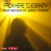 From Here to Eternity (Remixes) - EP album lyrics, reviews, download