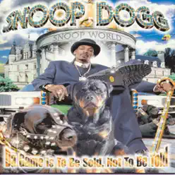 Da Game Is to Be Sold, Not to Be Told - Snoop Dogg