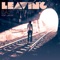 Leaving (feat. Lay Zee) - Base Attack lyrics