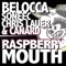Raspberry Mouth - Belocca, Canard, Chris Lauer & Soneec lyrics