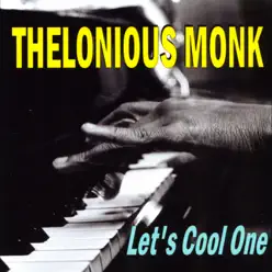 Let's Cool One - Thelonious Monk