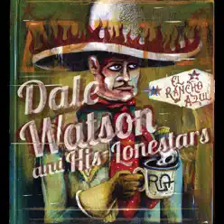 El Rancho Azul - Dale Watson El Rancho Azul - Dale Watson