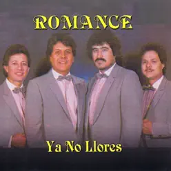 Ya No Llores - Romance Ya No Llores - Romance