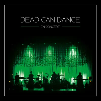 Dead Can Dance - In Concert (Live) - Dead Can Dance