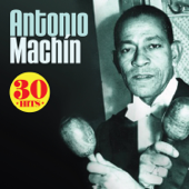 Antonio Machín: 30 Hits - Antonio Machín