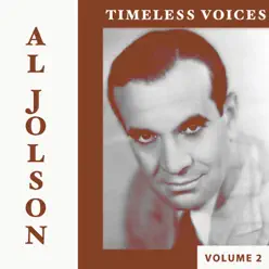 Timeless Voices: Al Jolson Vol. 2 - Al Jolson