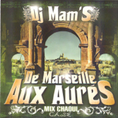 De Marseille aux Aures (24 Mix Chaoui) - DJ Mam's