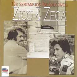 Os Sertanejos Inesquecíveis - Zico e Zeca
