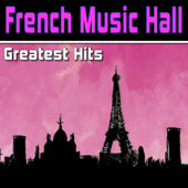 Greatest Hits - French Music Hall