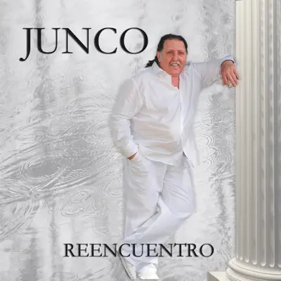 Reencuentro - Junco Reencuentro - Junco