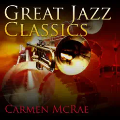 Great Jazz Classics - Carmen Mcrae