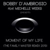 Moment of My Life (The Family Master Remix 2013) (feat. Michelle Weeks) - Single