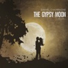 The Gypsy Moon - Volume II