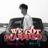 Marry You (From "우리 결혼했어요 세계판 We Got Married, Pt. 5") - Single album lyrics, reviews, download