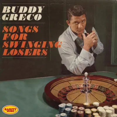 Songs for Swinging Losers - Buddy Greco Songs for Swinging Losers - Buddy Greco
