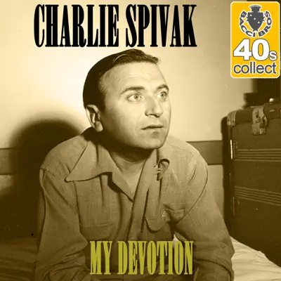 My Devotion (Remastered) - Single - Charlie Spivak