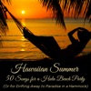 Hawaiian Summer: 50 Songs for a Hula Beach Party (Or for Drifting Away to Paradise in a Hammock), 2014
