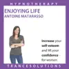 Enjoying Life - Hypnotherapy For Self Esteem and Confidence for Women album lyrics, reviews, download