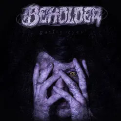 Guilty Eyes - EP - Beholder Guilty Eyes - EP - Beholder