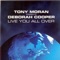Live You All Over (Gomi + Escape Remix) - Tony Moran & Deborah Cooper lyrics