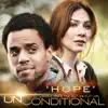 Stream & download Hope (Music from the Motion Picture 'Unconditional') - Single