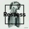 Restless (Remixes) - EP album lyrics, reviews, download