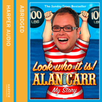 Alan Carr - Look Who It Is!: My Story artwork