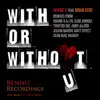 With or Without You (feat. Brian Kent) album lyrics, reviews, download