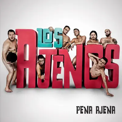 Pena Ajena - Los Ajenos