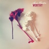 Worthy - Single