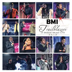 BMI Trailblazers of Gospel Music Live 2013 (Live) by Various Artists album reviews, ratings, credits