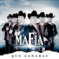 Que Ganabas - Mafia Norteña Que Ganabas - Mafia Norteña