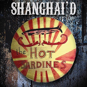 The Hot Sardines - Some of These Days - 排舞 音乐