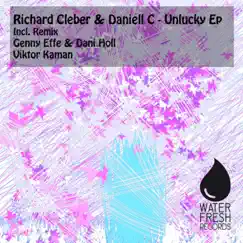Unlucky - Single by Richard Cleber & Daniell C album reviews, ratings, credits