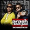 She Makes Me Go (Radio) [feat. Sean Paul] - Arash lyrics