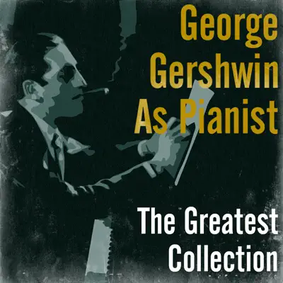 The Greatest Collection - George Gershwin