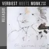 Released (Verbiest Meets Monk Father & Son) album lyrics, reviews, download