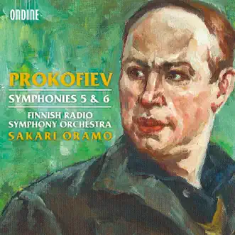 Prokofiev: Symphonies Nos. 5 & 6 by Sakari Oramo & The Finnish Radio Symphony Orchestra album reviews, ratings, credits