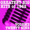 Greatest Big Hits of 1962, Vol. 29, 2012