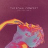 The Royal Concept - On Our Way