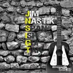 Spanish Guitar - Single by Jim Nastik album reviews, ratings, credits