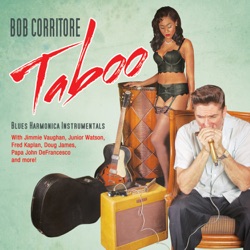 Bob Corritore - Shuff Stuff (feat. Jimmie Vaughan, Papa John DeFrancesco & Doug James)