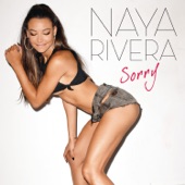 Naya Rivera - Sorry (Explicit Version)